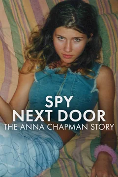 Сериал Spy Next Door: The Anna Chapman Story (1 сезон)